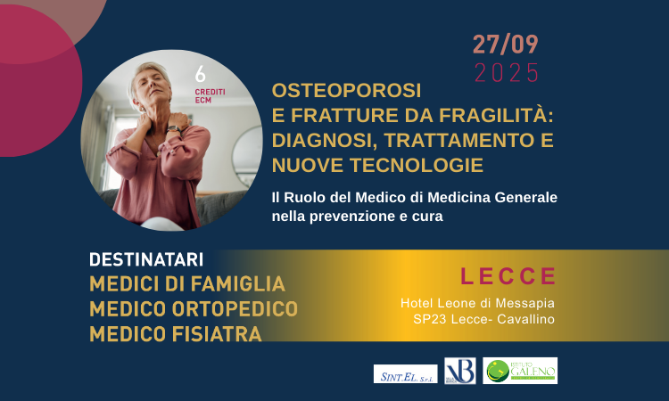 “Osteoporosi e fratture da fragilità: Diagnosi, Trattamento e Nuove Tecnologie” – Evento formativo ECM